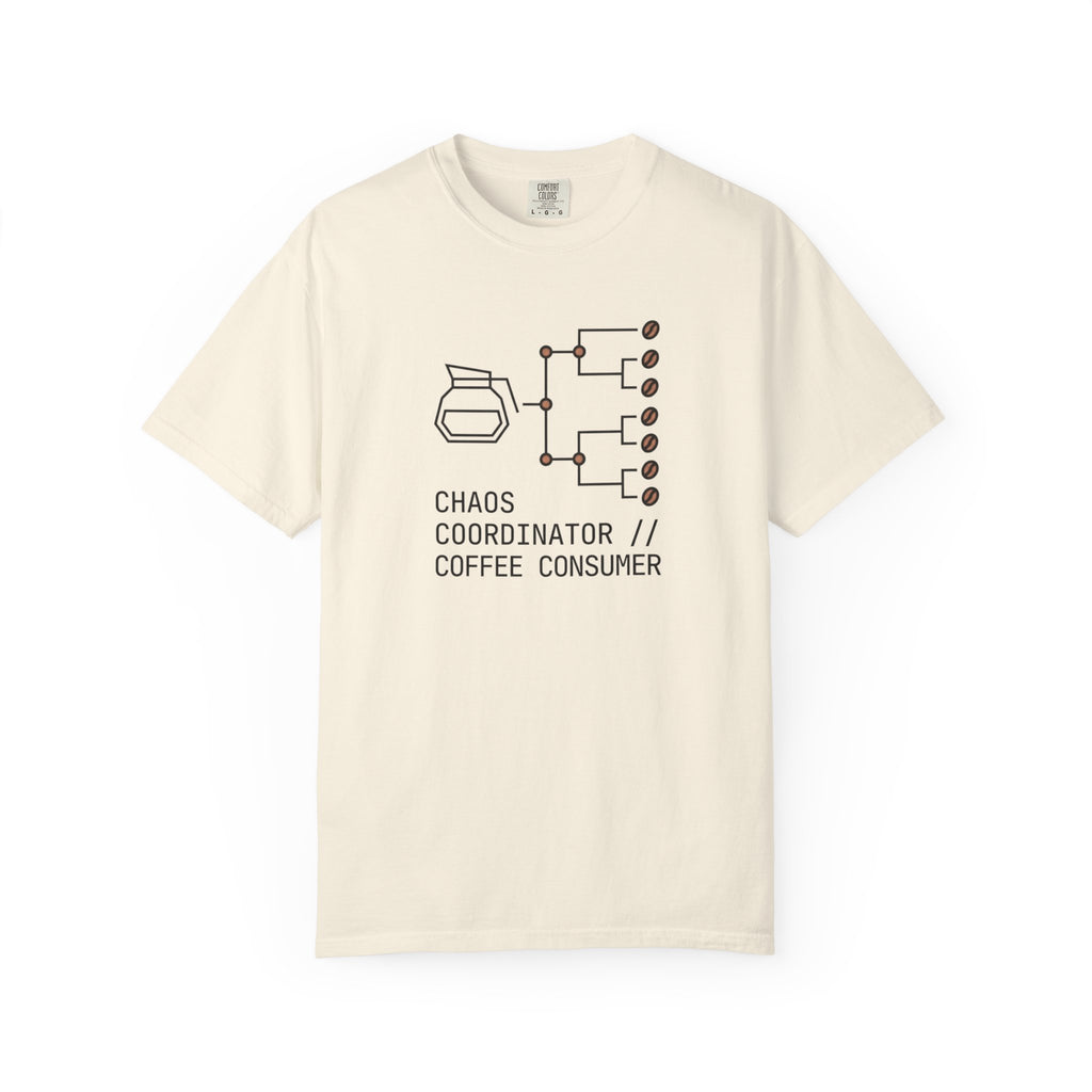 Chaos Coordinator Coffee T-Shirt