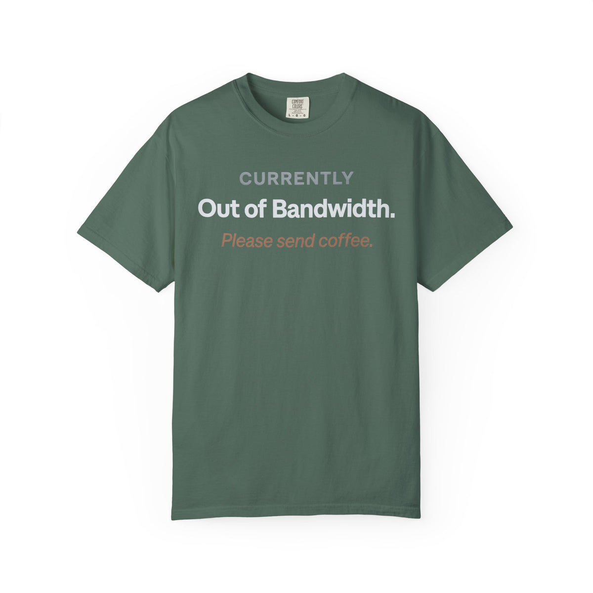 Currently Out of Bandwidth T-Shirt