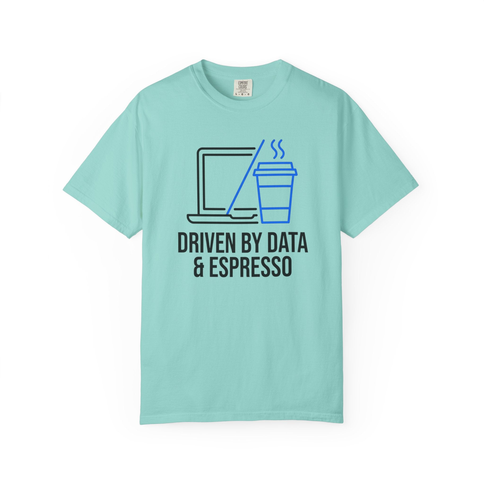 Driven by Data & Espresso T-Shirt