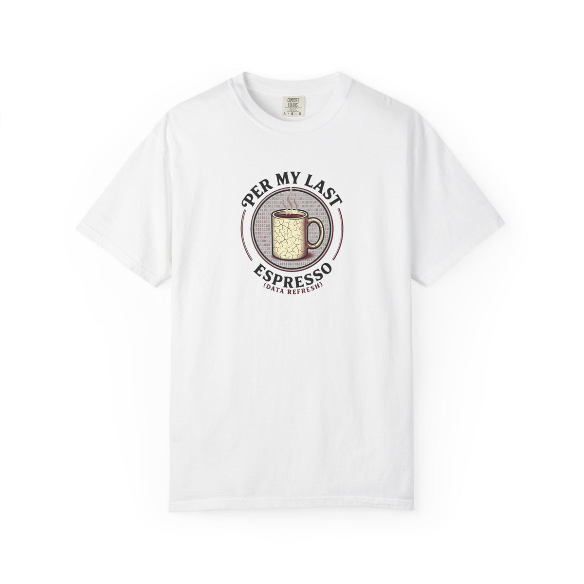 Per My Last Espresso T-Shirt