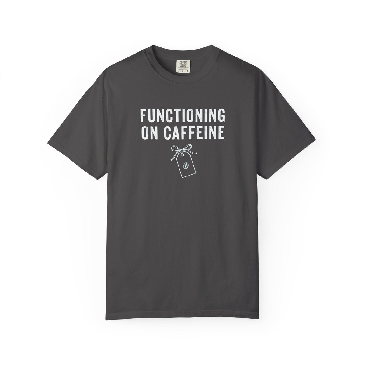 Functioning on Caffeine T-Shirt