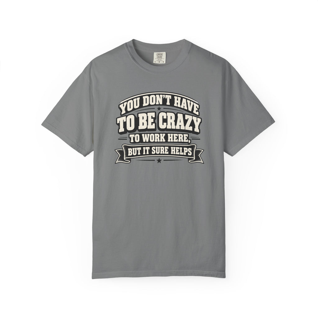 Funny Work Humor T-Shirt