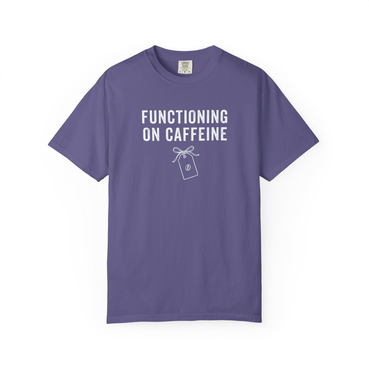 Functioning on Caffeine T-Shirt