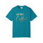 But First, Coffee T-Shirt