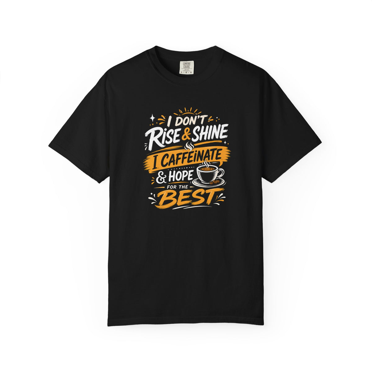 Caffeinate & Hope Shirt
