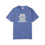 No Coffee No Workee T-Shirt