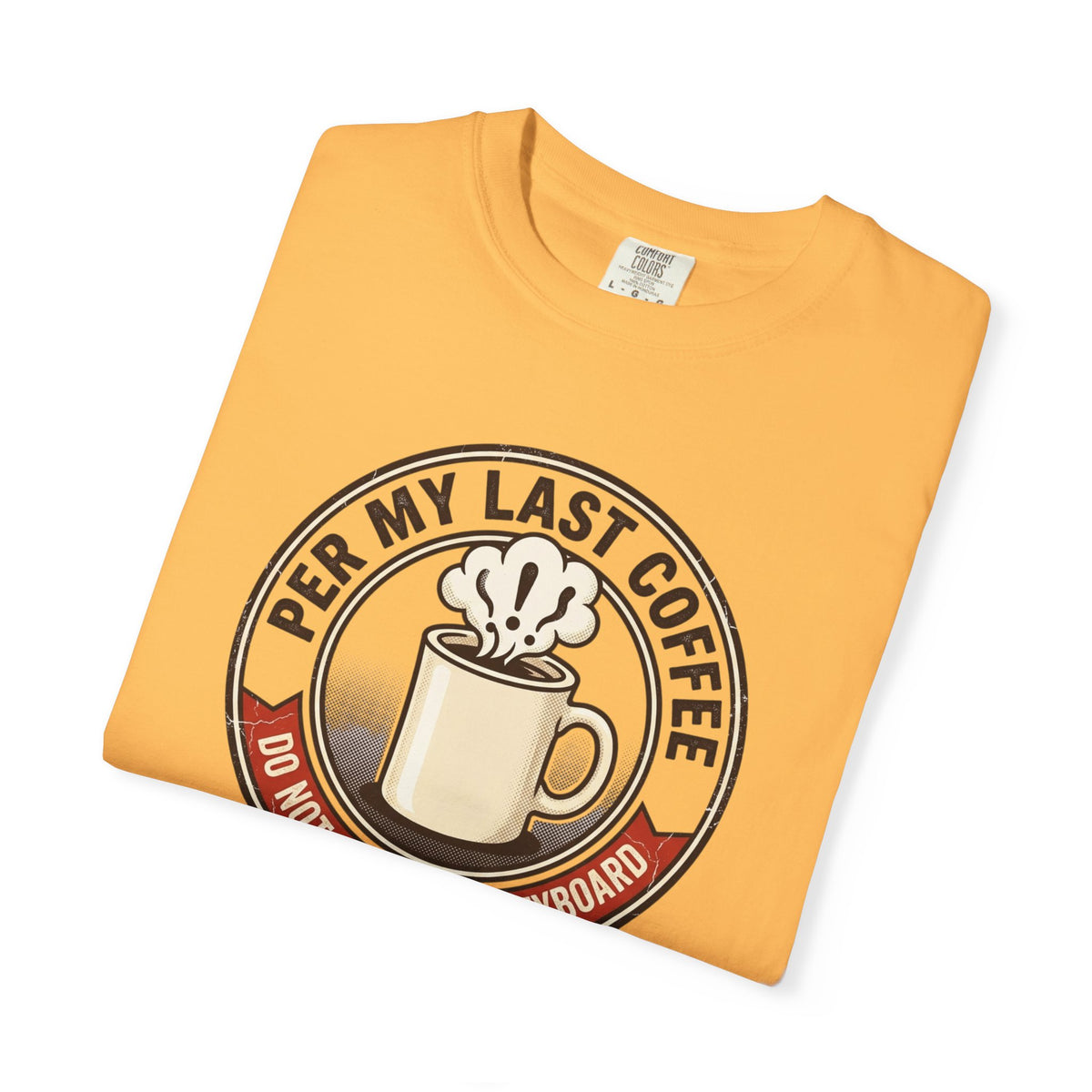 Per My Last Coffee T-Shirt