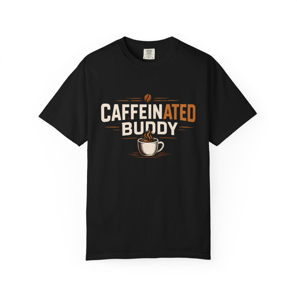 Caffeinated Buddy T-Shirt