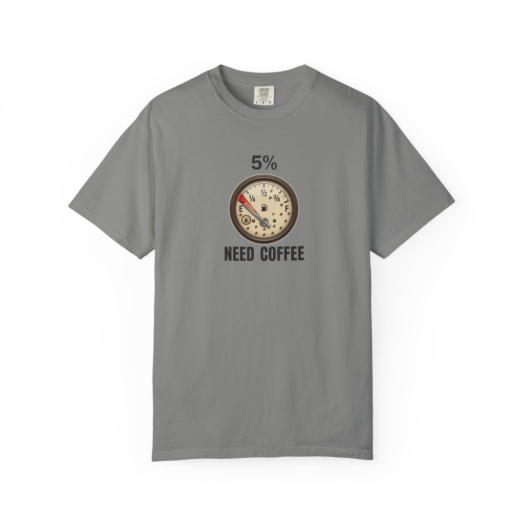 Need Coffee Gauge T-Shirt