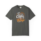First I Drink Coffee T-Shirt