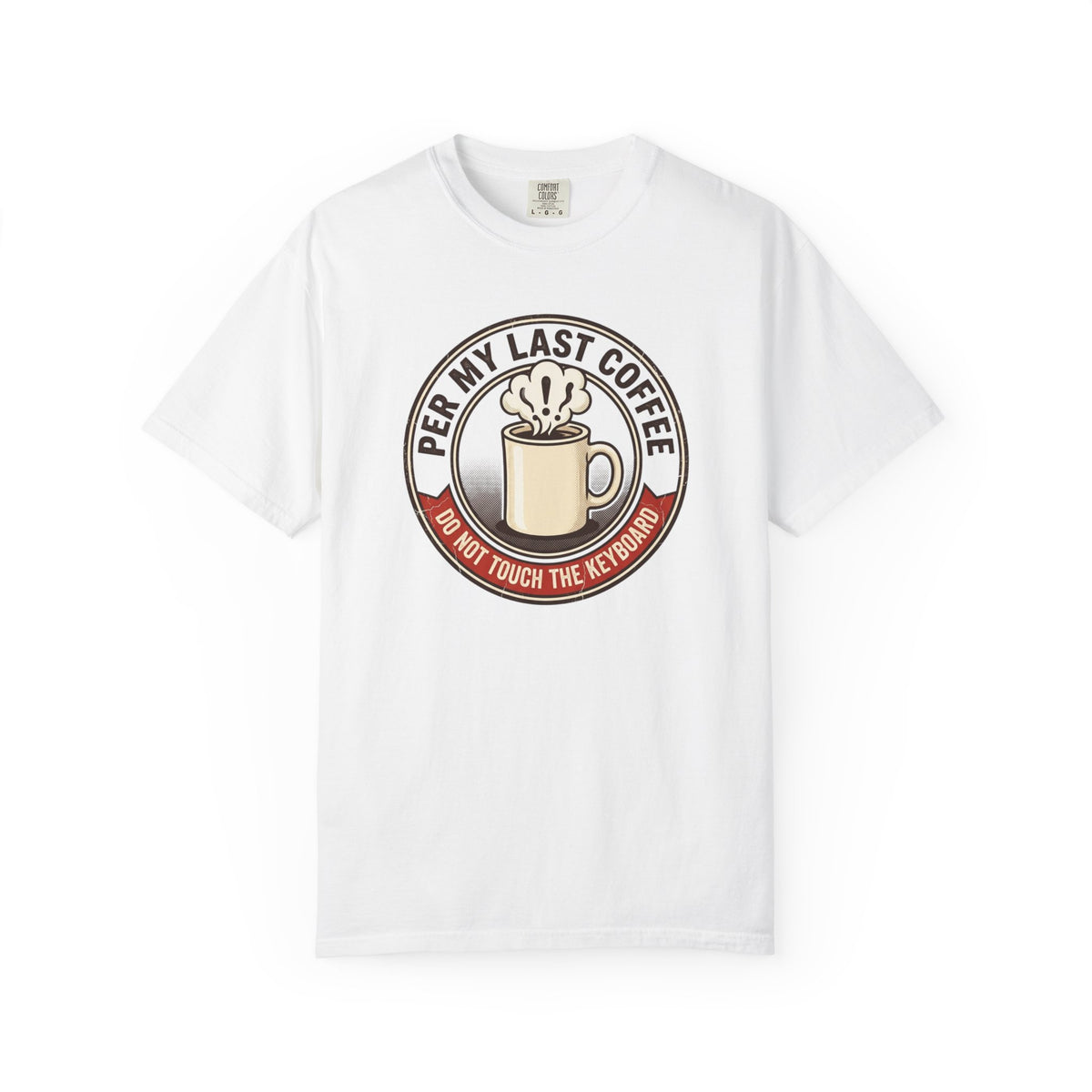 Per My Last Coffee T-Shirt