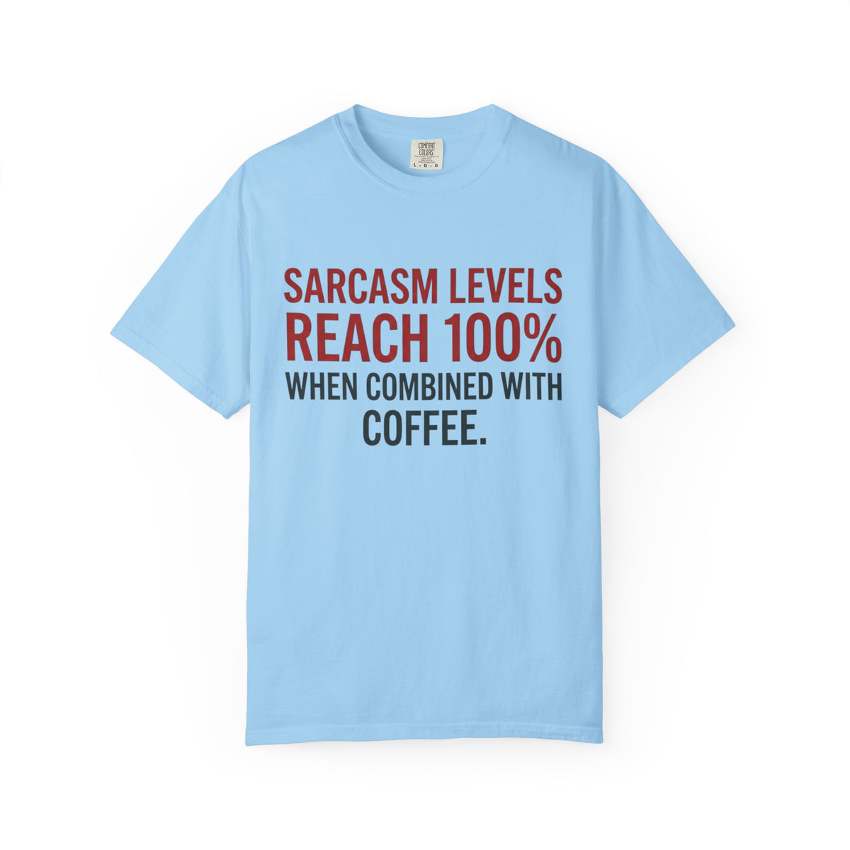 Sarcasm Levels T-Shirt