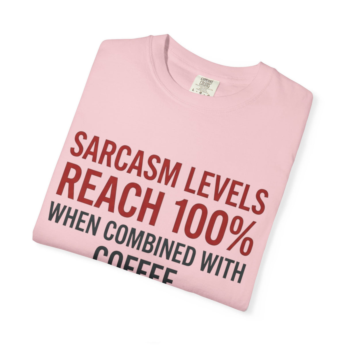 Sarcasm Levels T-Shirt