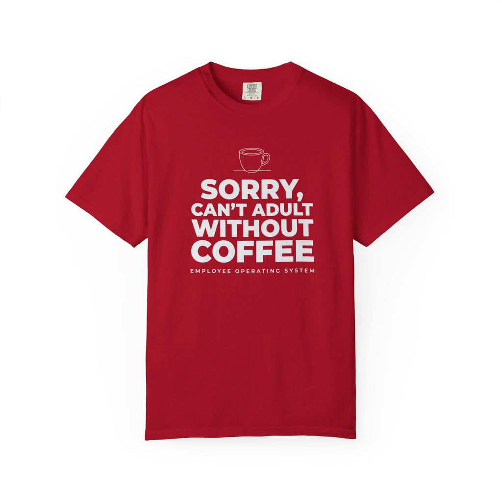Can't Adult Without Coffee T-Shirt