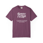 Sorry I'm Late T-Shirt