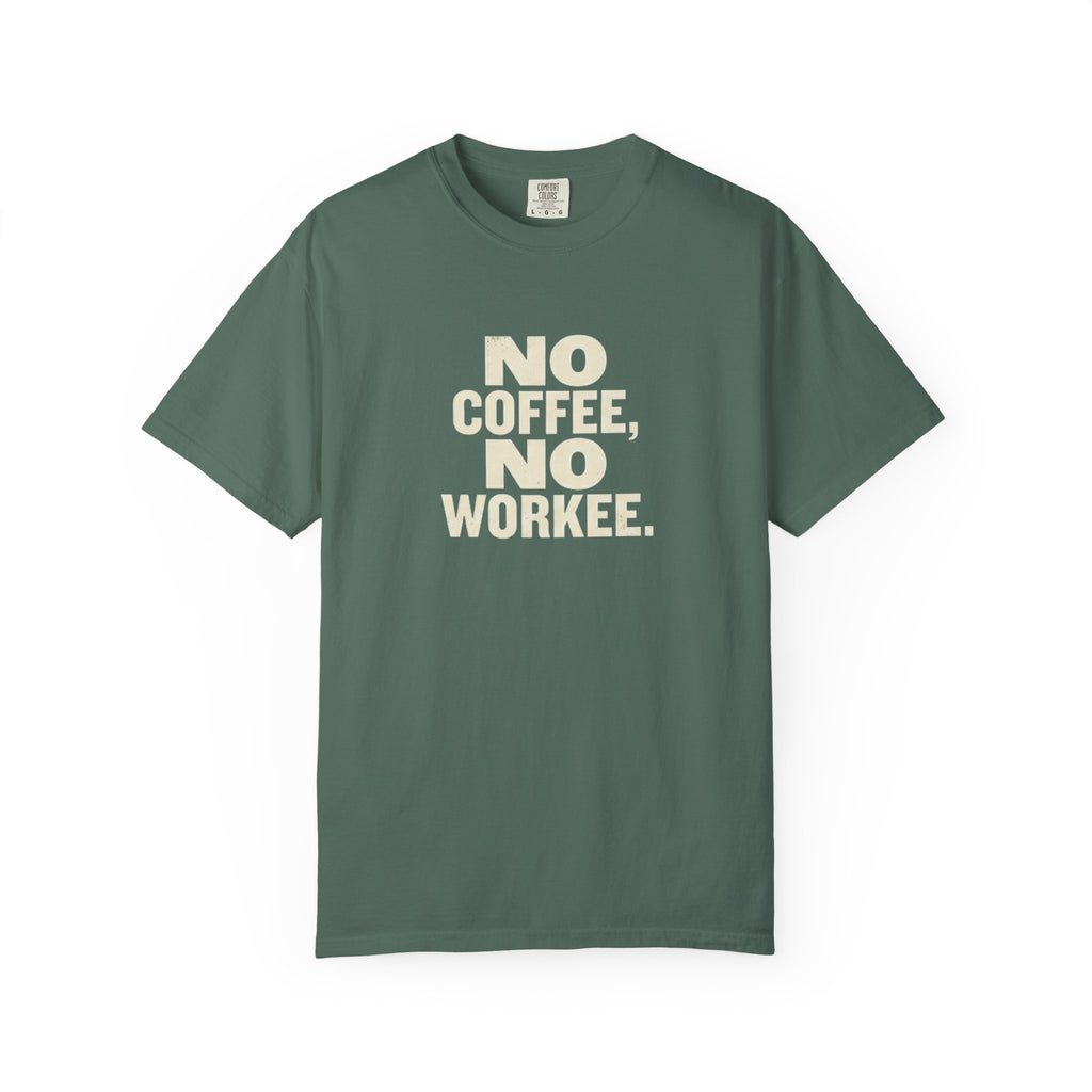No Coffee No Workee T-Shirt