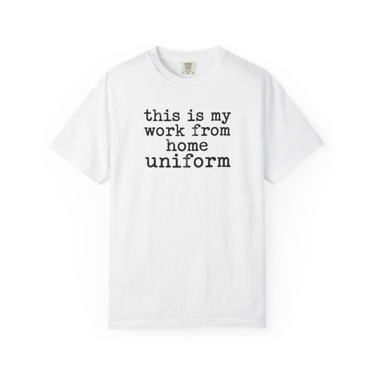 Work From Home Uniform T-Shirt