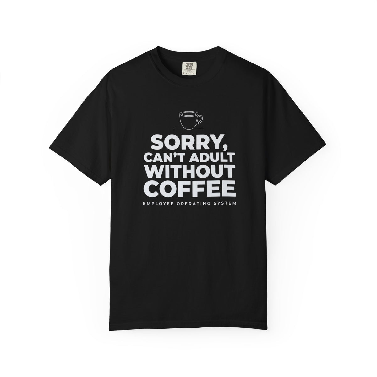 Can't Adult Without Coffee T-Shirt
