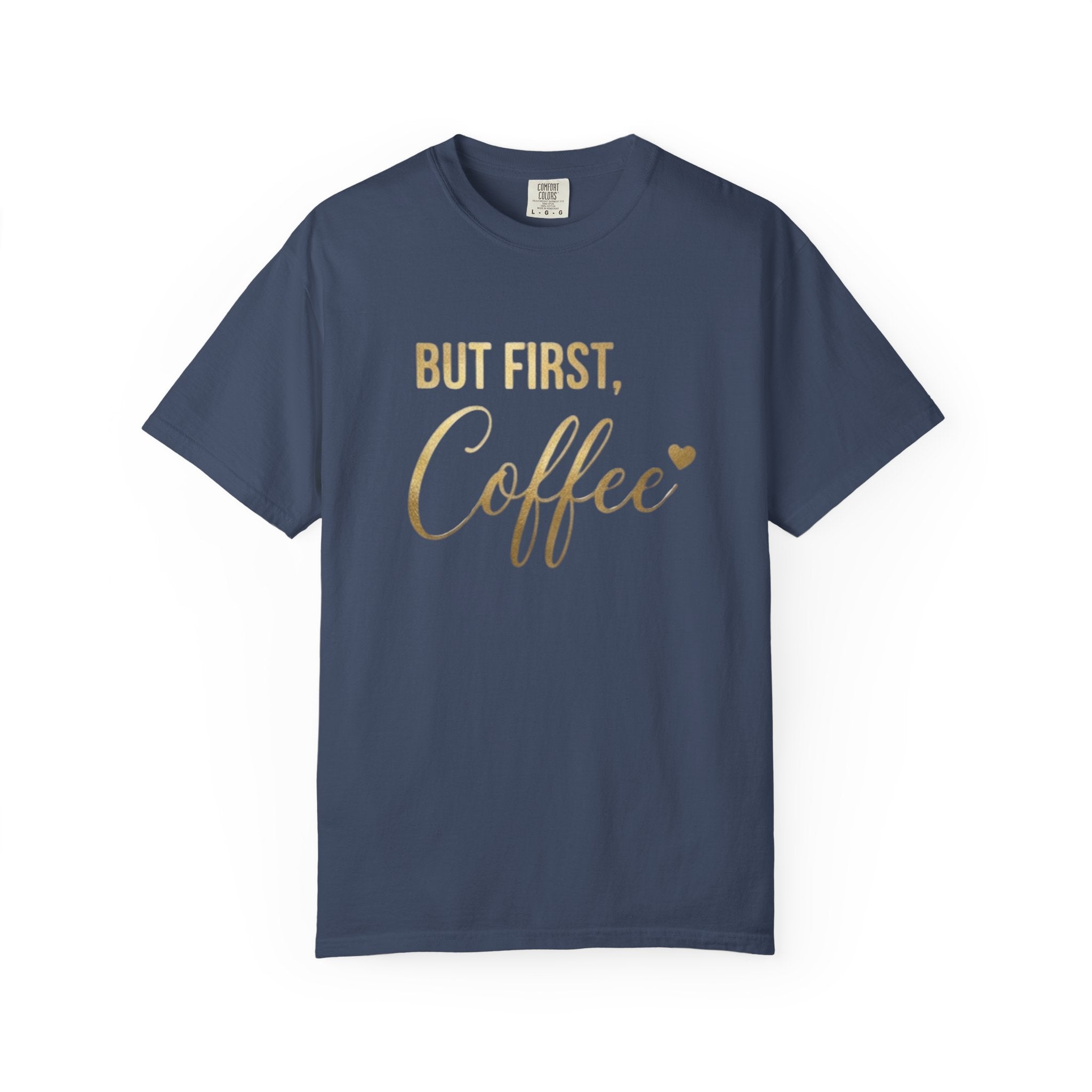 But First, Coffee T-Shirt