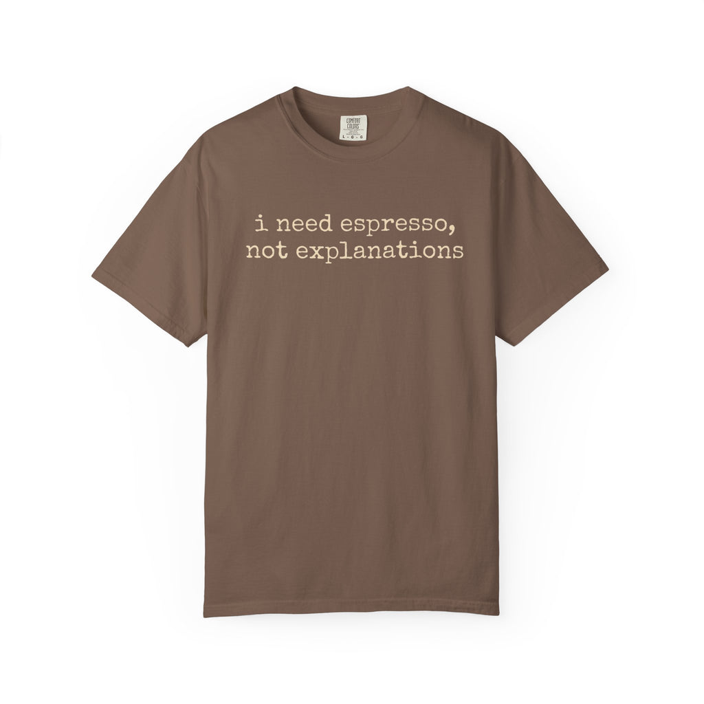 Espresso Not Explanations T-Shirt
