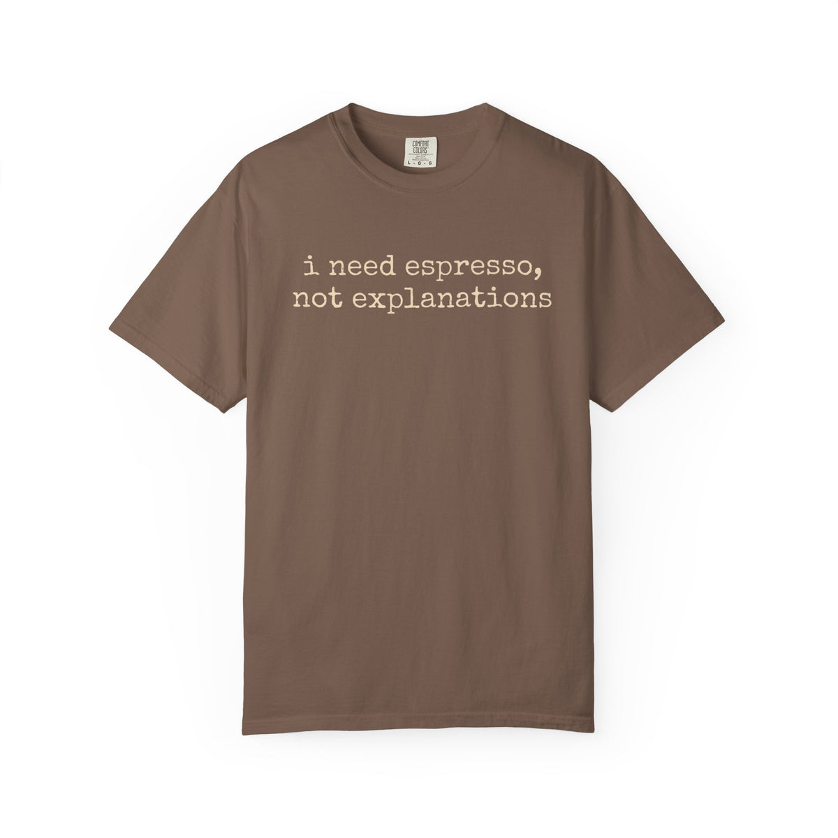 Espresso Not Explanations T-Shirt