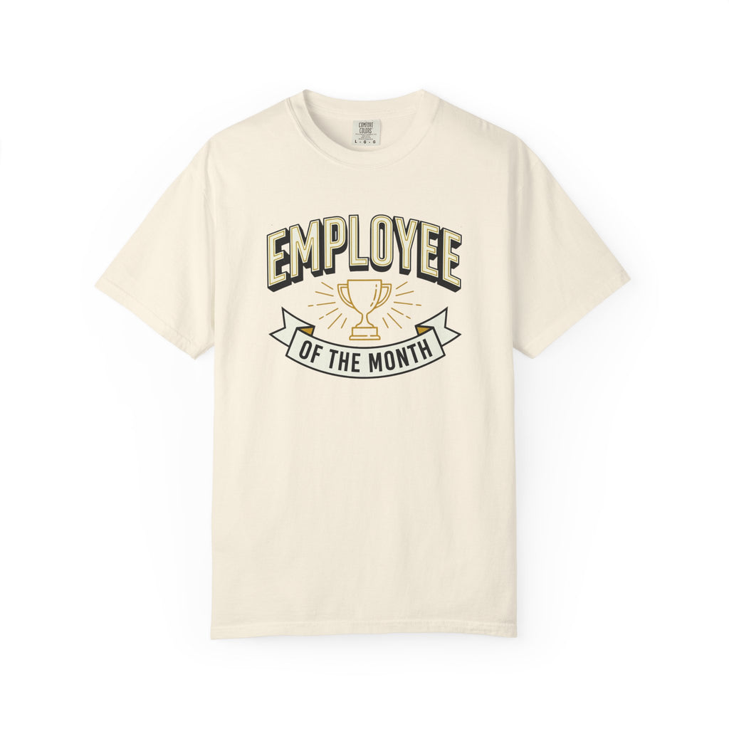 Employee of the Month T-Shirt