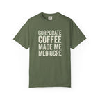 Coffee Made Me Mediocre T-Shirt