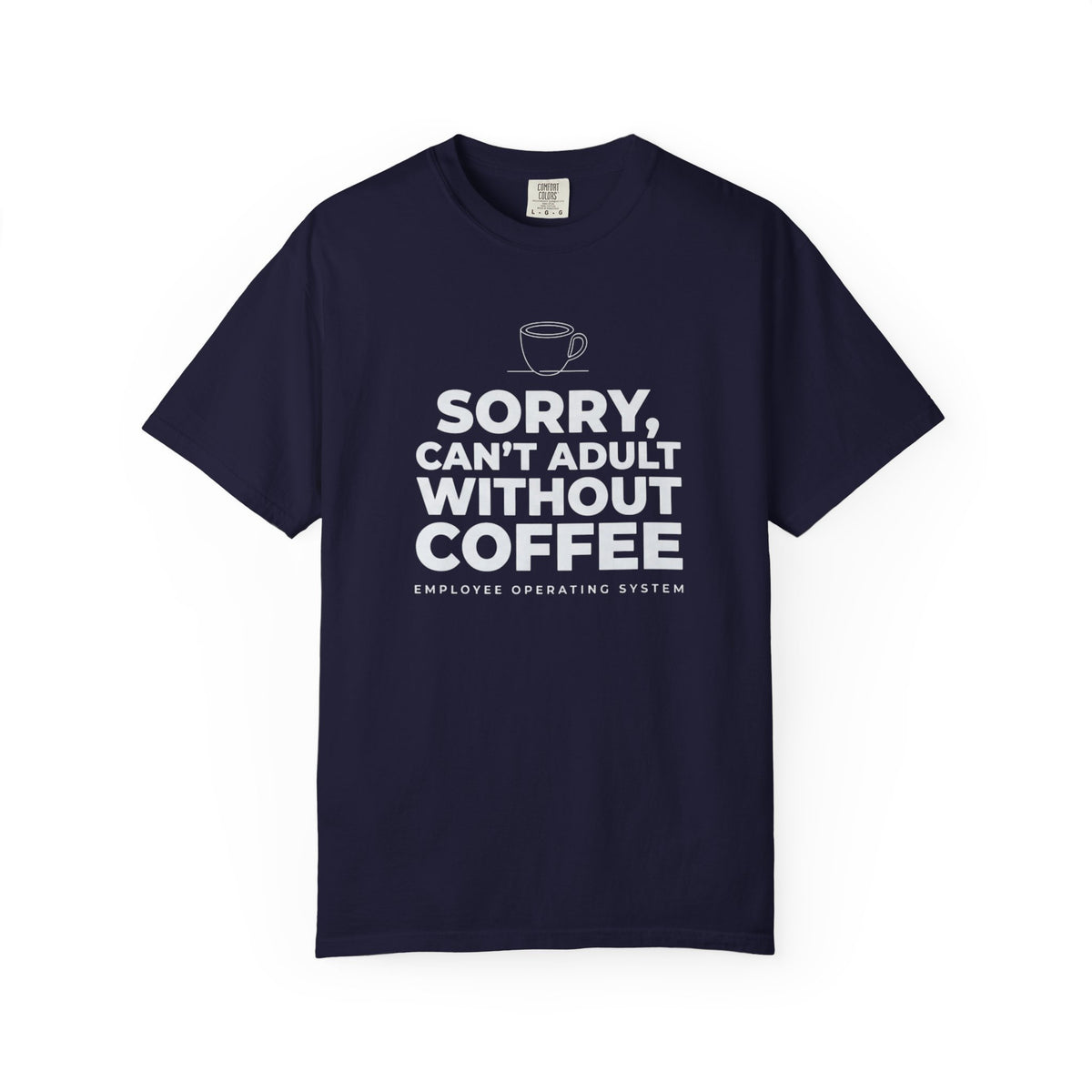 Can't Adult Without Coffee T-Shirt
