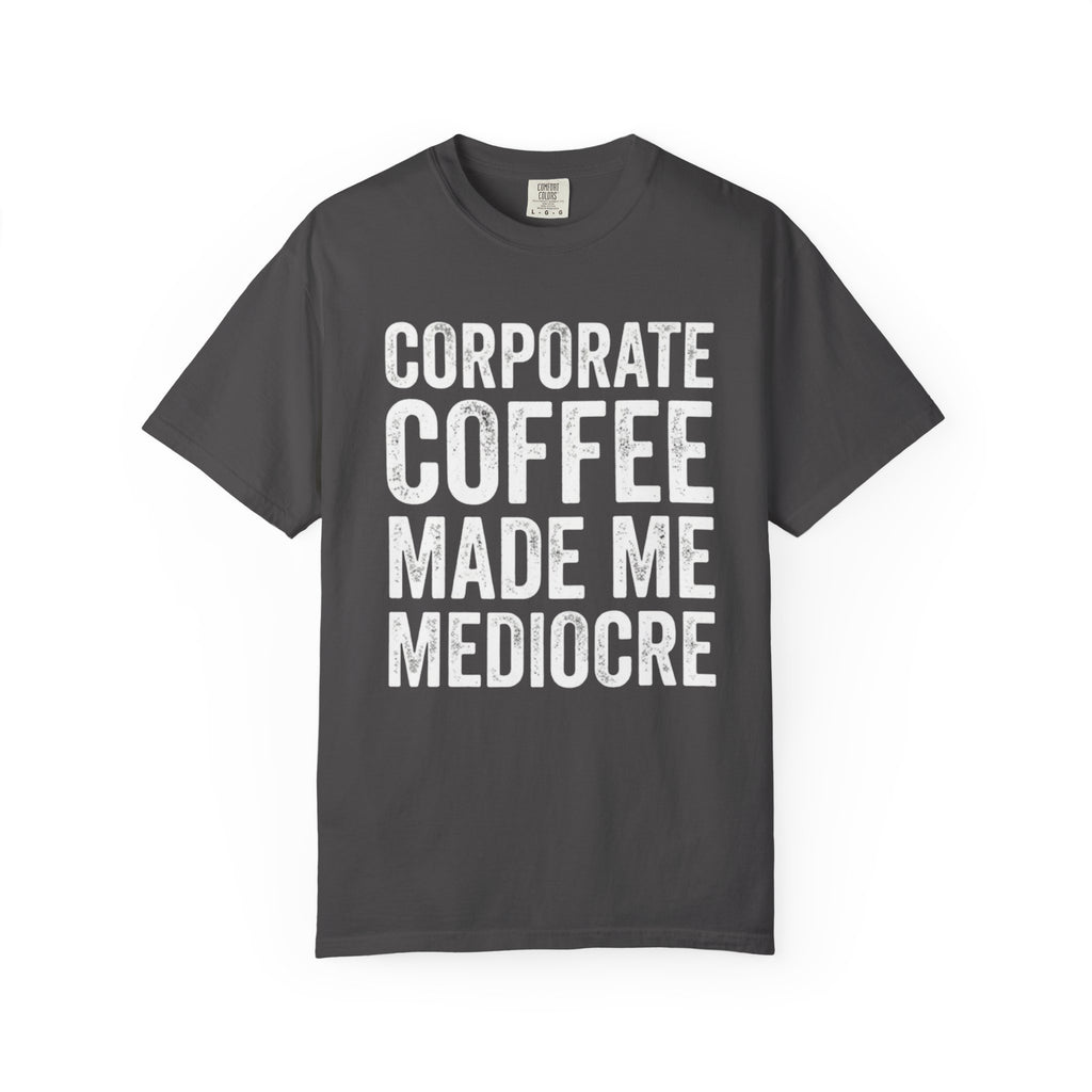 Corporate Coffee T-Shirt