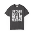 Corporate Coffee T-Shirt