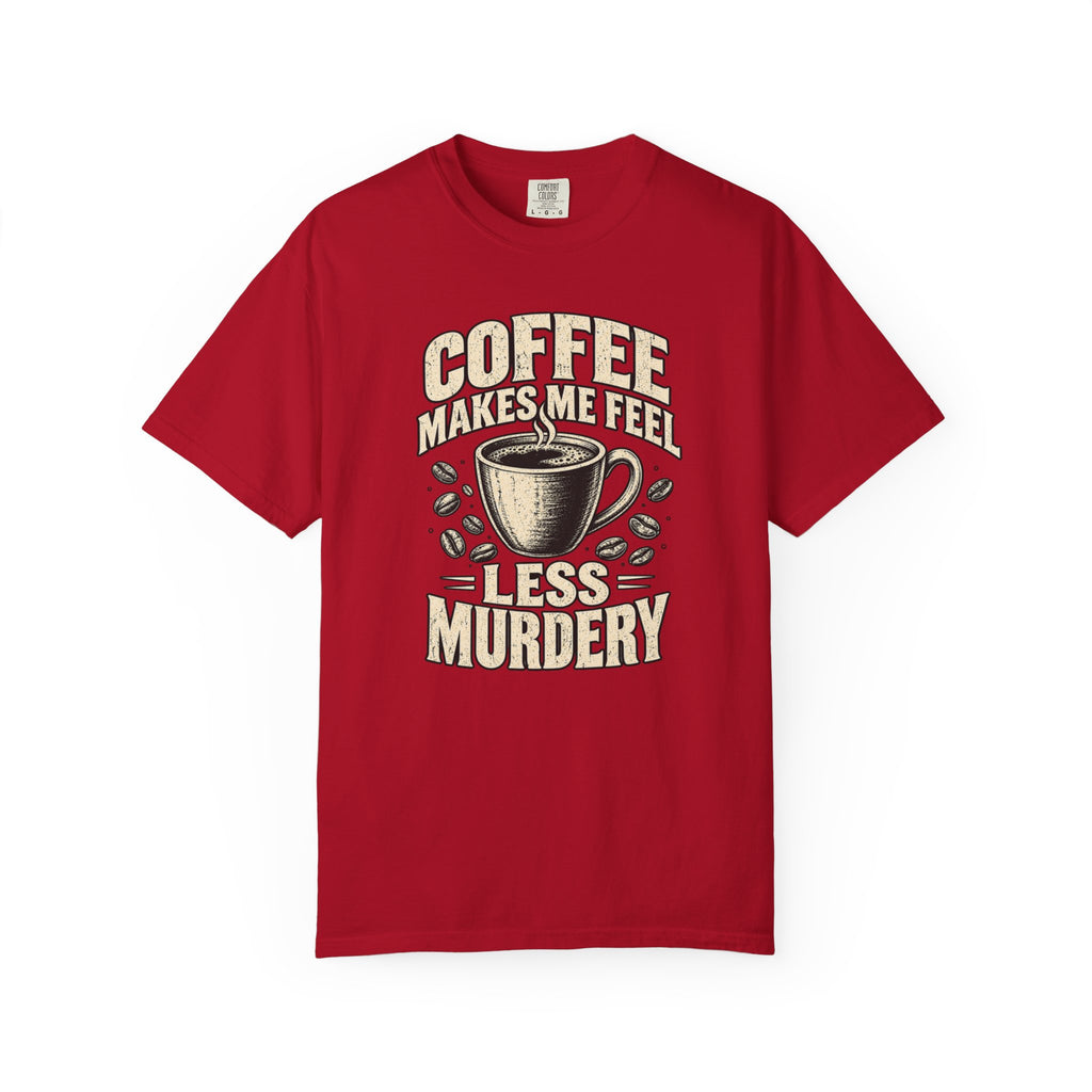 Feel Less Murdery T-Shirt