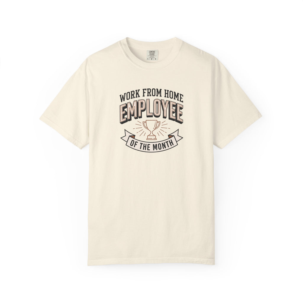 Work From Home 'Employee of the Month' T-Shirt