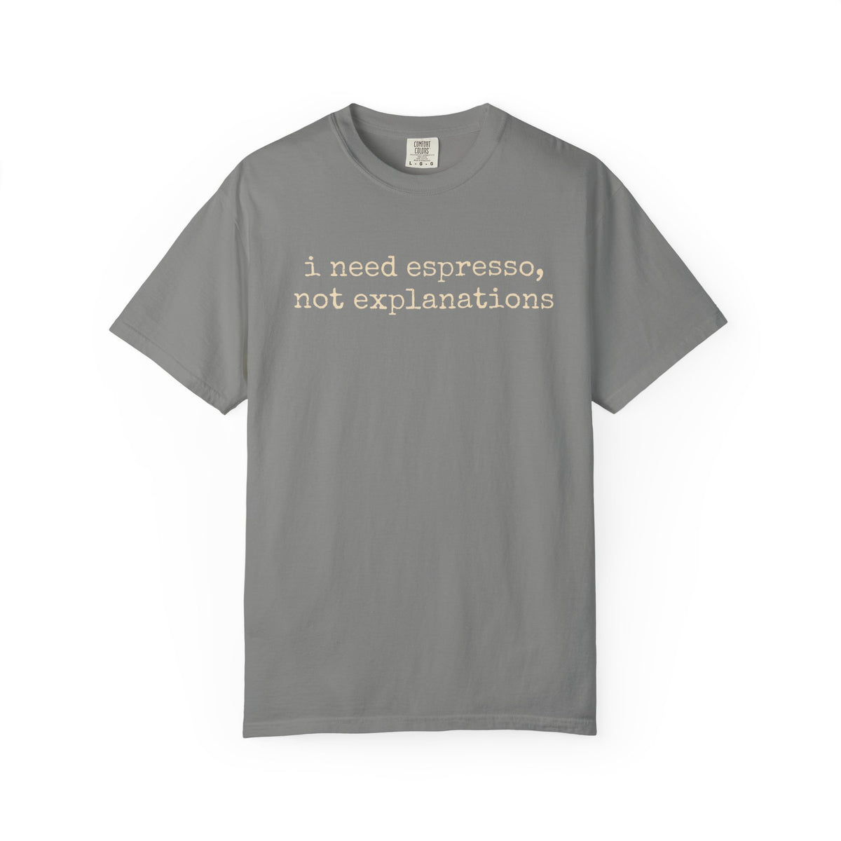 Espresso Not Explanations T-Shirt