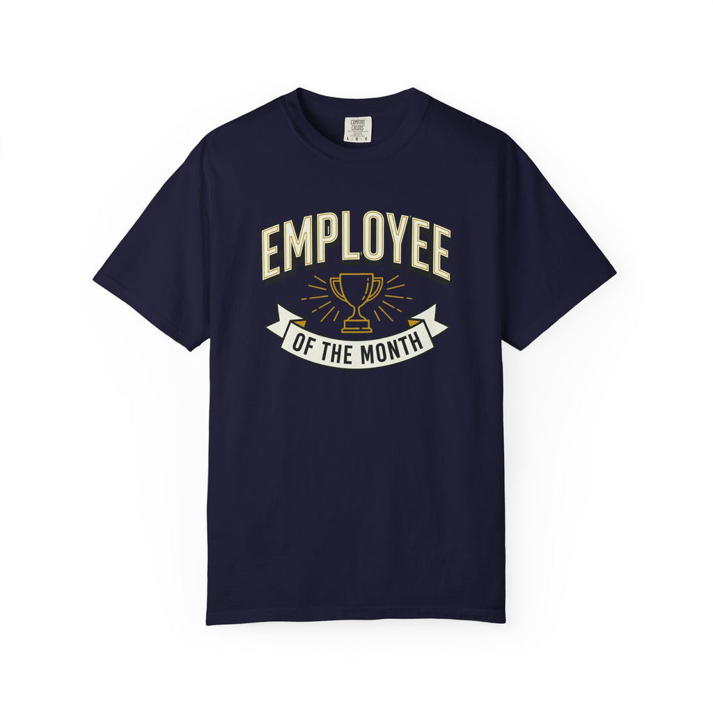Employee of the Month T-Shirt