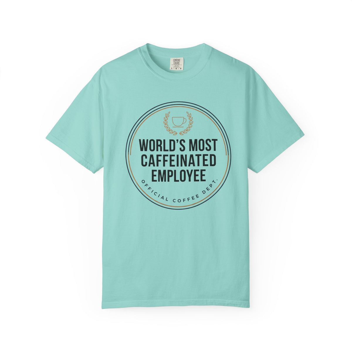 Most Caffeinated Employee T-Shirt