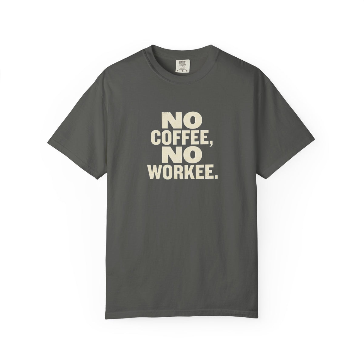 No Coffee No Workee T-Shirt