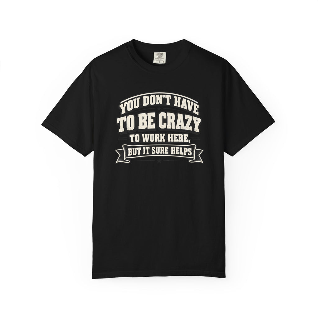 Funny Work Humor T-Shirt