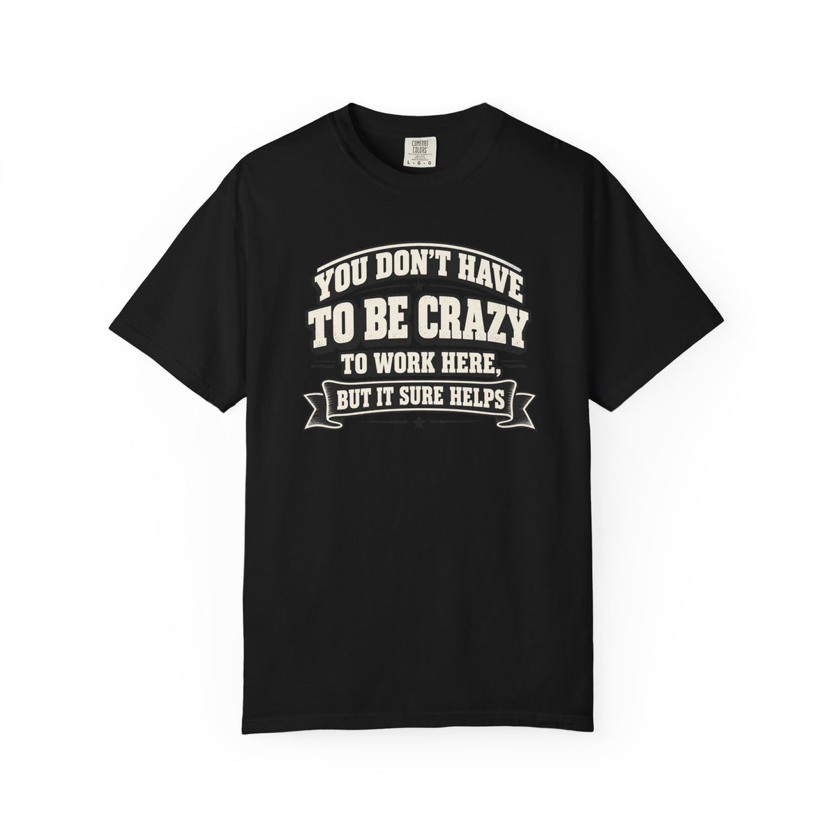 Funny Work Humor T-Shirt