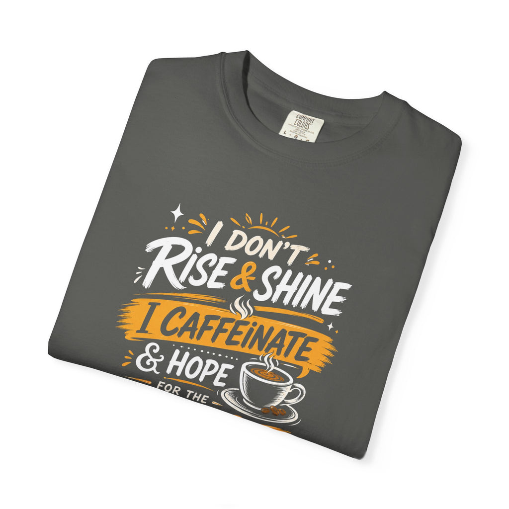 Caffeinate & Hope Shirt