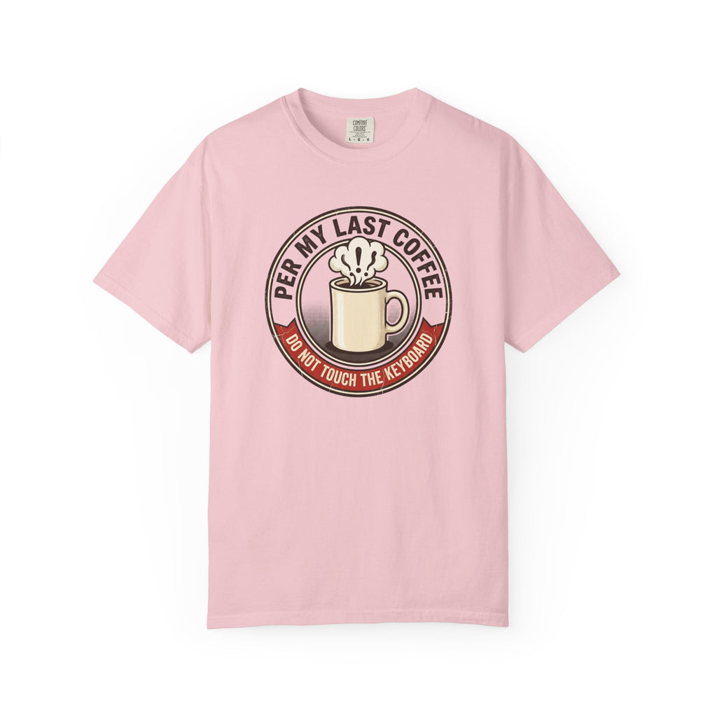 Per My Last Coffee T-Shirt