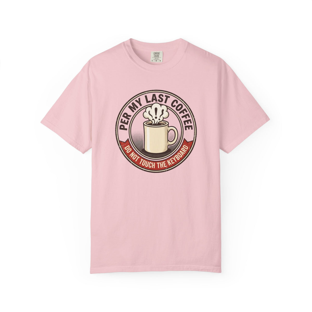 Per My Last Coffee T-Shirt