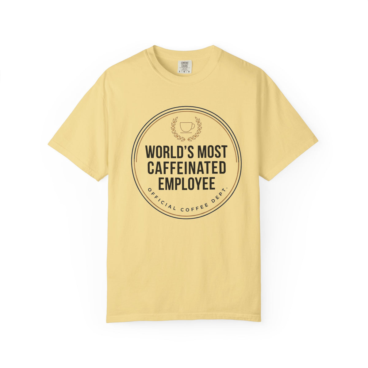 Most Caffeinated Employee T-Shirt