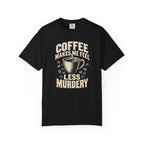 Feel Less Murdery T-Shirt