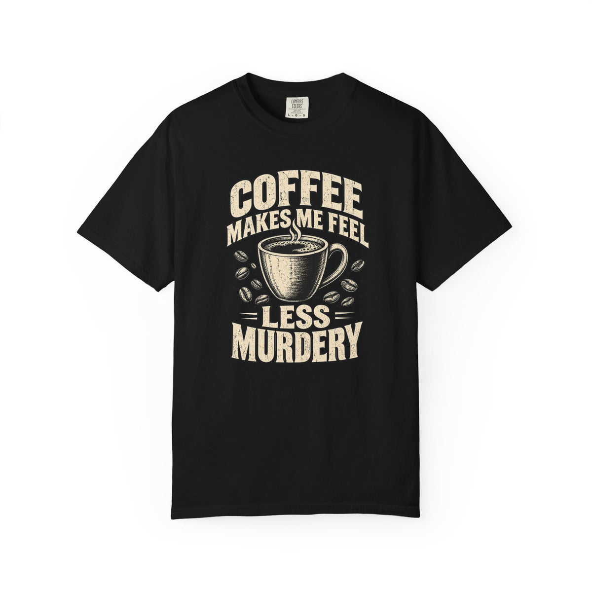 Feel Less Murdery T-Shirt