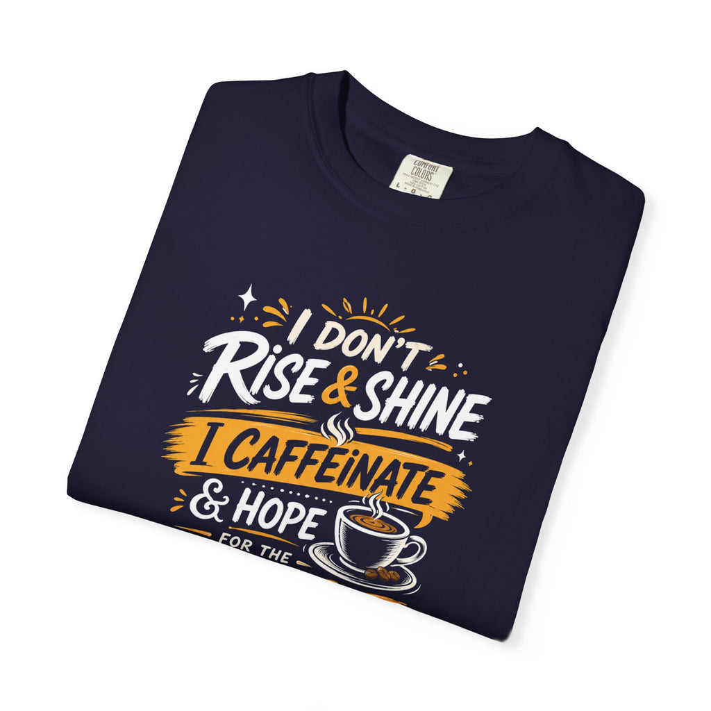 Caffeinate & Hope Shirt