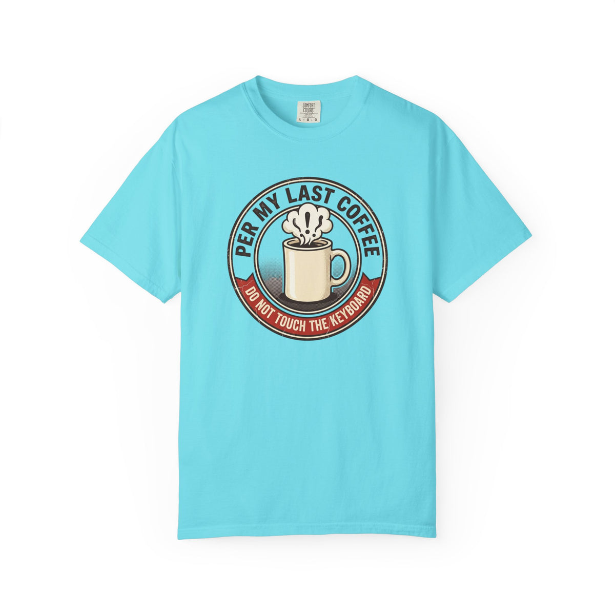 Per My Last Coffee T-Shirt