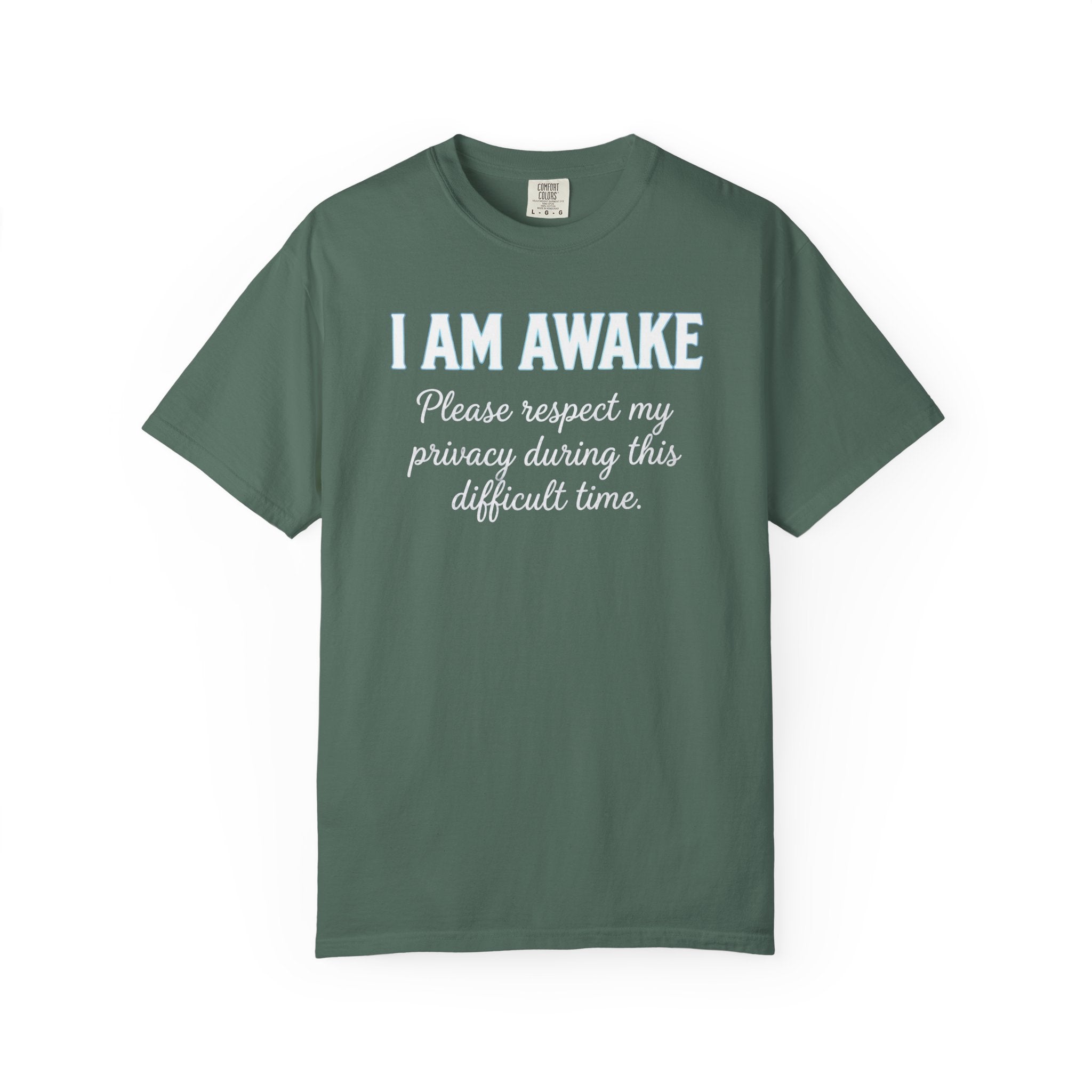 I Am Awake T-Shirt