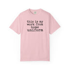 Work From Home Uniform T-Shirt