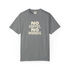 No Coffee No Workee T-Shirt