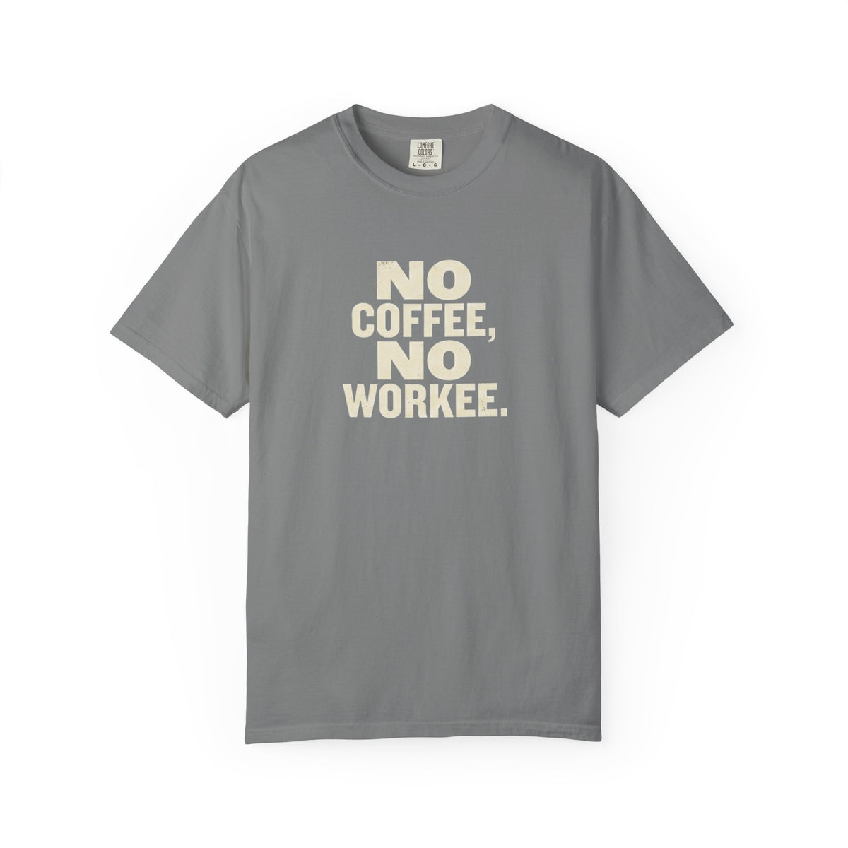 No Coffee No Workee T-Shirt